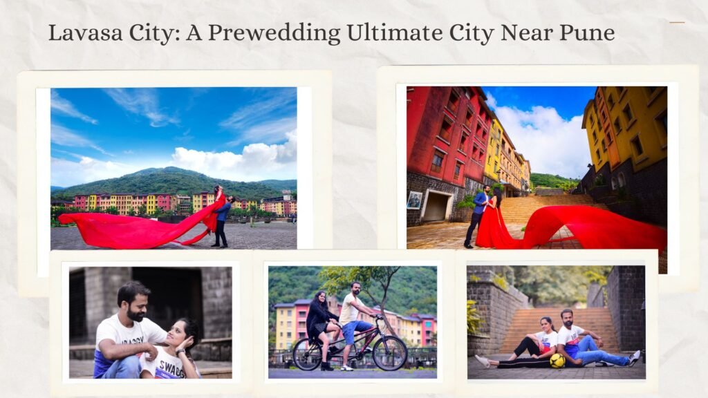Lavasa City: A Prewedding Paradise for Couples