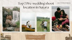 Top 7 Pre Wedding Shoot Location in Satara – Thebridal Photography